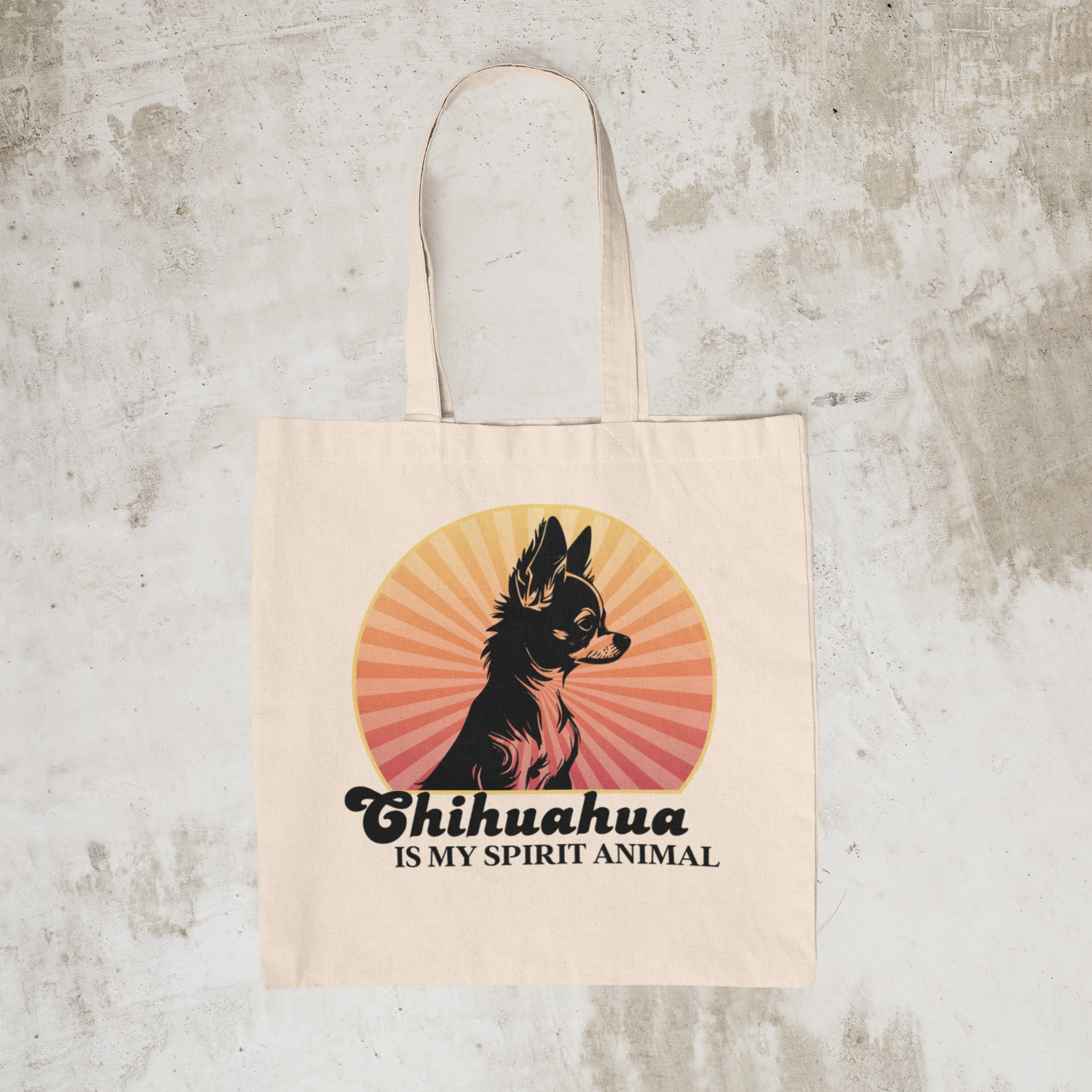 Chihuahua is my spirit animal bag